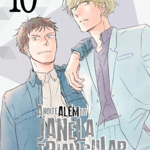 A Noite Além da Janela Triangular - Volume 10