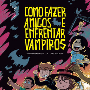 Como Fazer Amigos e Enfrentar Vampiros