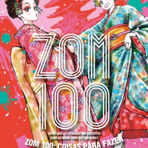 Zom 100 - Coisas para fazer antes de virar zumbi - Vol. 10