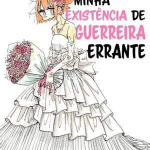 Minha Existência de Guerreira Errante