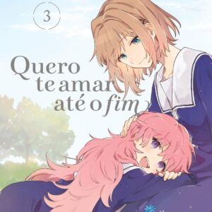 Quero te Amar até o Fim - Volume 3