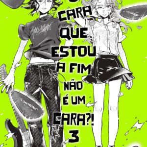 O Cara que estou a fim não é um cara?! - Volume 3