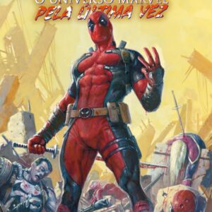 Deadpool Massacra o Universo Marvel pela Última Vez