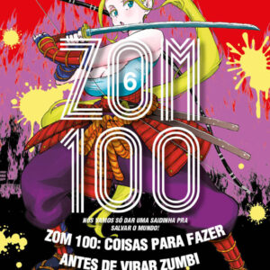 Zom 100 - Coisas para fazer antes de virar zumbi - Volume 6