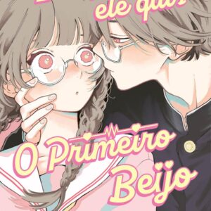 Ela Quis, Ele Quis - O Primeiro Beijo